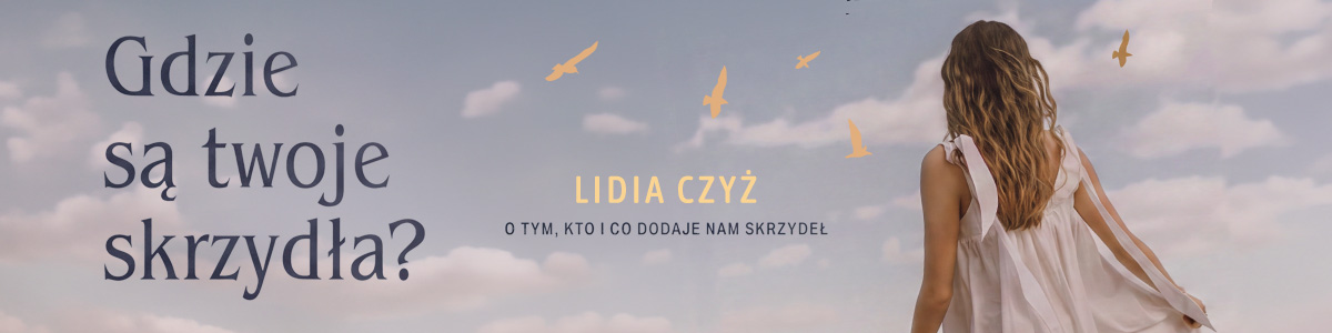 Lidia Czyz Skrzydła Lidia Czyz Skrzydła